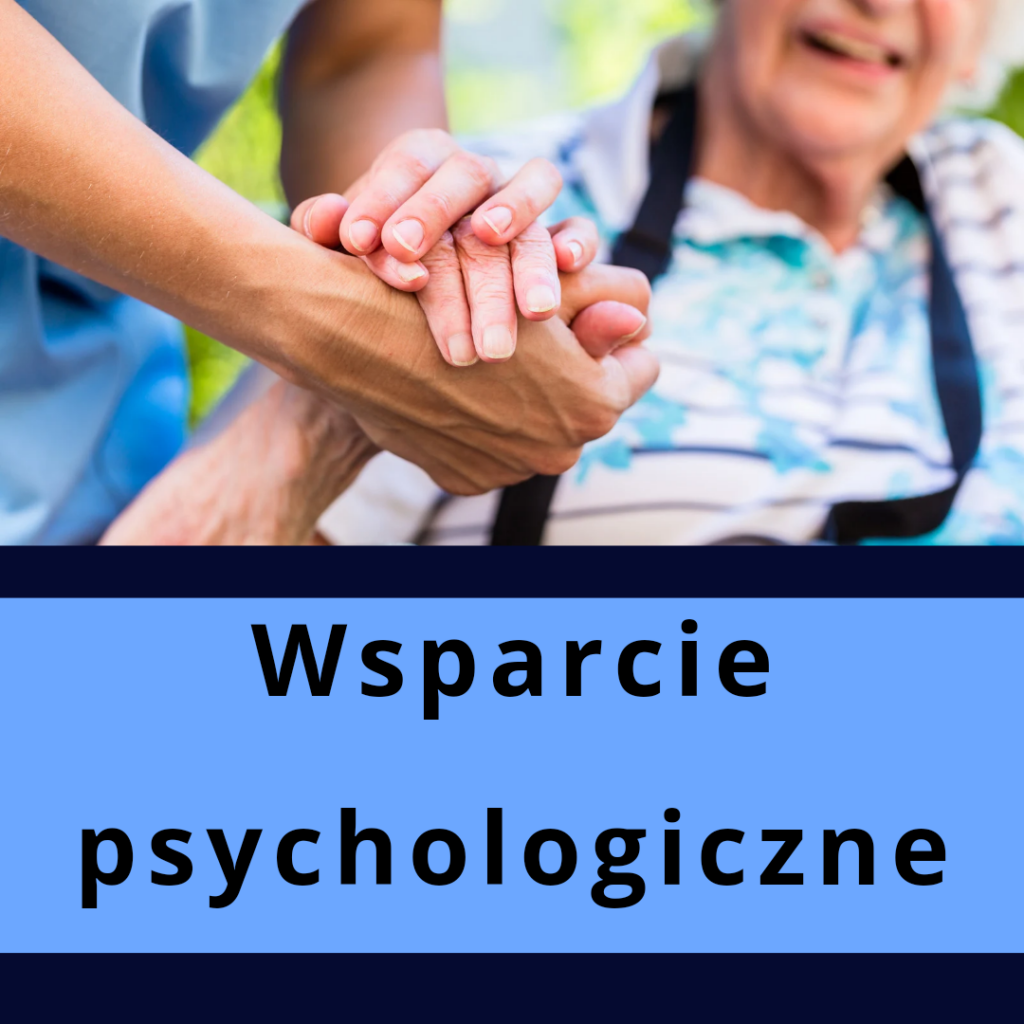 Opieka, wsparcie psychologiczne dla osób starszych, samotnych lub zmagających się z trudnościami
